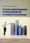 Wycena nieruchomości i przedsiębiorstw w podejściu dochodowym