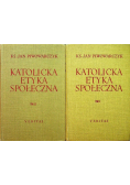 Katolicka Etyka Społeczna Tom I i II