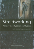 Michel Małgorzata  - Streetworking. Aspekty teoretyczne i praktyczne