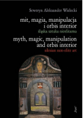 Mit magia manipulacja i orbis interior