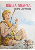 Biblia Święta historia wciąż żywa