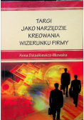 Targi jako narzędzie kreowania wizerunku firmy
