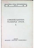 Chrześcijańska filozofia życia Tom I 1930 r