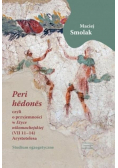 ,,Peri hedones", czyli o przyjemności w..