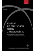 Kultura po przejściach, osoby z przeszłością t.1