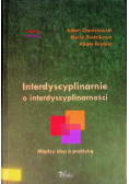 Interdyscyplinarnie o interdyscyplinarności