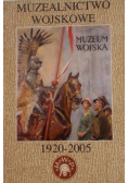 Muzealnictwo Wojskowe 1920 2005