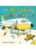 Na lotnisku w Zwierzaczkowie