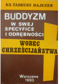Buddyzm w swej specyfice i odrębności wobec chrześcijaństwa