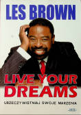 Live Your Dreams. Urzeczywistniaj swoje marzenia