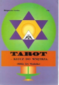 Tarot Klucz do wnętrza Biblia Ery Wodnika