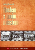 Rosłem z moim miastem