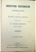 Medycyna pastoralna podręcznik dla kleru Katolickiego 1910 r.
