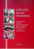Z ludu wzięty, dla ludu postanowiony...