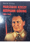 Marszałek Rzeszy Herman Goring 1893 1946