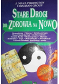 Stare Drogi do zdrowia na Nowo
