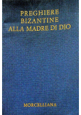 Preghiere Bizantine Allla Madre Di Dio