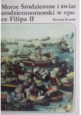 Morze Śródziemne i świat śródziemnomorski w epoce Filipa II Tom II