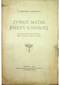 Żywot Matki Józefy Karskiej 1916 r