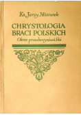 Chrystologia braci polskich Okres przedsocyniański