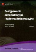 Postępowanie administracyjne i sądowoadministracyjne