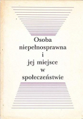 Osoba niepełnosprawna i jej miejsce w społeczeństwie