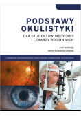 Podstawy okulistyki dla studentów medycyny i lekarzy rodzinnych
