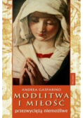 Modlitwa I miłość przezwyciężą niemożliwe