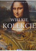 Wielkie kolekcje podróż w świat sztuki