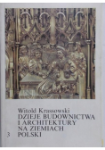 Dzieje budownictwa i architektury na ziemiach Polski Tom 3