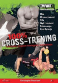 100 % Cross Trening Ćwiczenia program treningowy