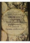 Opowieści misjonarzy konkwistadorów, pielgrzymów i innych świata ciekawych