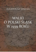 Walki o polski Śląsk w 1939 roku