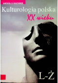 Kulturologia polska XX wieku Tom 2: L-Ż