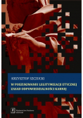 W poszukiwaniu legitymizacji etycznej zasad odpowiedzialności karnej