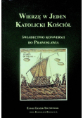 Wierzę w jeden Katolicki Kościół