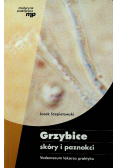 Grzybice skóry i paznokci