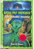 Szkoła przy cmentarzu Jak polubić mumię