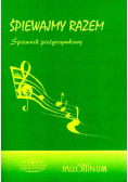 Śpiewajmy razem Śpiewnik pielgrzymkowy