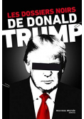 Les dossiers noirs de Donald Trump