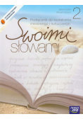 Swoimi słowami 2 podręcznik do kształcenia literackiego i kulturowego