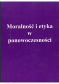Moralność i etyka w ponowoczesności