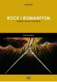 Rock i romantyzm Notatki o muzyce i wyobraźni