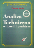 Analiza techniczna w teorii i praktyce