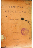 Dogmatyka katolicka część ogólna 1897 r.