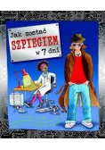 Jak zostać szpiegiem w 7 dni