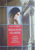 Kresowym szlakiem