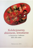 Kolekcjonerzy zbieracze kwestarze