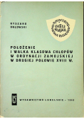 Położenie i walka klasowa chłopów w ordynacji zamojskiej w drugiej połowie XVIII w