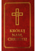 Króluj nam, Chryste